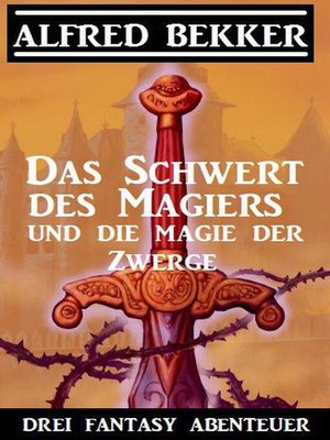 cover image of Das Schwert des Magiers und die Magie der Zwerge